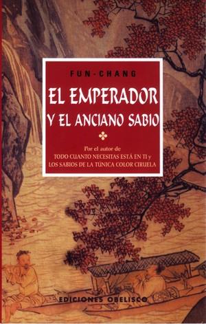 EMPERADOR Y EL ANCIANO SABIO, EL | 9788477208211 | FUN CHANG