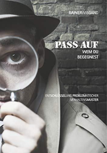 PASS AUF WEM DU BEGEGNEST | 9783748198550 | WIEGAND, RAINER