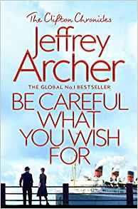 BE CAREFUL WHAT YOU WISH FOR | 9781509847525 | ARCHER, JEFFREY