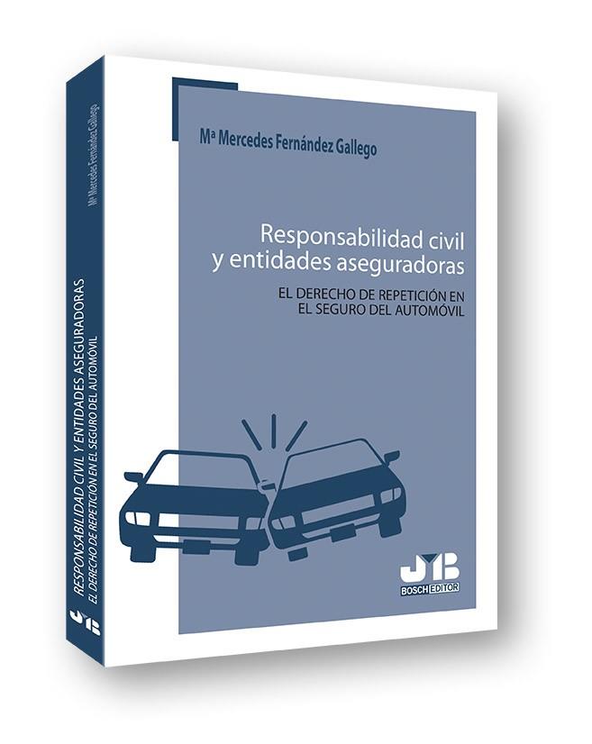 RESPONSABILIDAD CIVIL Y ENTIDADES ASEGURADORAS | 9788494483684 | FERNANDEZ GALLEGO, Mª MERCEDES