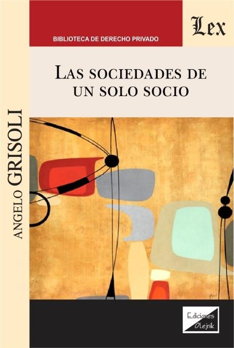 SOCIEDADES DE UN SOLO SOCIO, LAS | 9789563924350 | GRISOLI, ANGELO