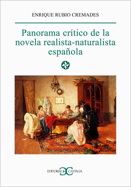 PANORAMA CRÍTICO DE LA NOVELA REALISTA-NATURALISTA ESPAÑOLA | 9788470398698 | CREMADES, ENRIQUE RUBIO