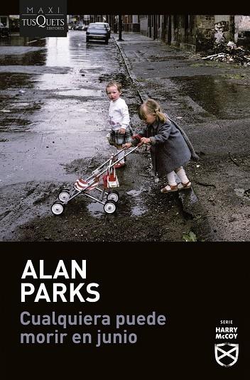 CUALQUIERA PUEDE MORIR EN JUNIO (HARRY MCCOY, 6) | 9788411077897 | PARKS, ALAN