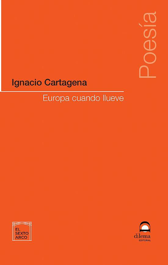 EUROPA CUANDO LLUEVE | 9788498277203 | CARTAGENA, IGNACIO