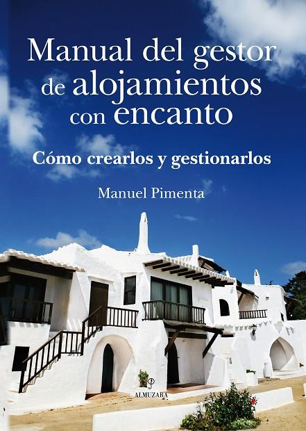 MANUAL DEL GESTOR ALOJAMIENTOS ENCANTO | 9788496968875 | PIMENTA, MANUEL