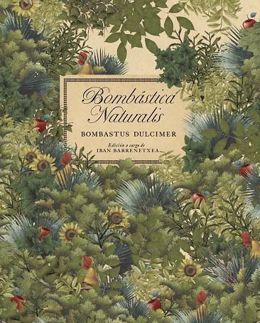 BOMBASTICA NATURALIS (2ªED) | 9788493803629 | BARRENETXEA, IBAN