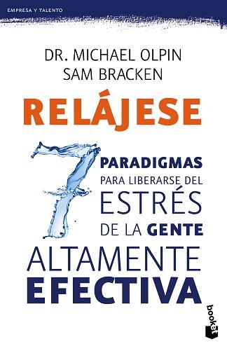 RELÁJESE. LOS 7 PARADIGMAS PARA LIBERARSE DEL ESTRÉS | 9788408135784 | OLPIN, MICHAEL / BRACKEN, SAM