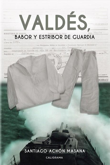VALDÉS, BABOR Y ESTRIBOR DE GUARDIA | 9788417915230 | ACHÓN MASANA, SANTIAGO