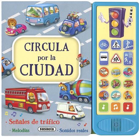 CIRCULA POR LA CIUDAD | 9788467770179 | EDICIONES, SUSAETA