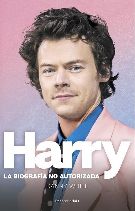 HARRY. LA BIOGRAFÍA NO OFICIAL DE HARRY | 9788419283184 | WHITE, DANNY