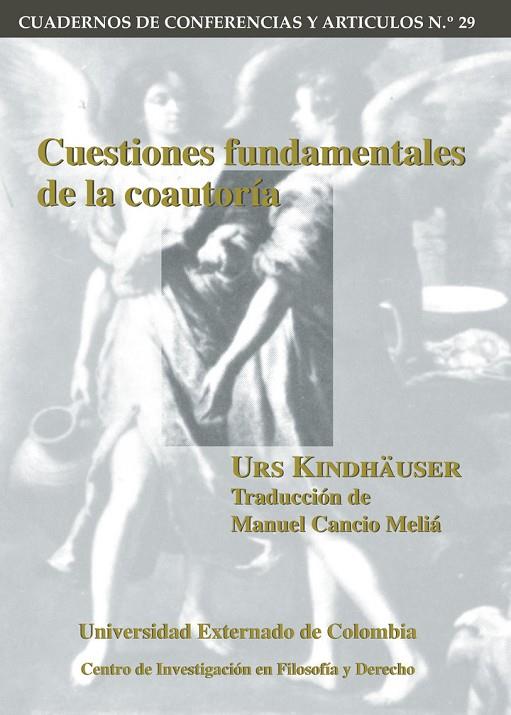 CUESTIONES FUNDAMENTALES DE LA COAUTORÍA | 9789586166713 | KINDHÄUSER, URS