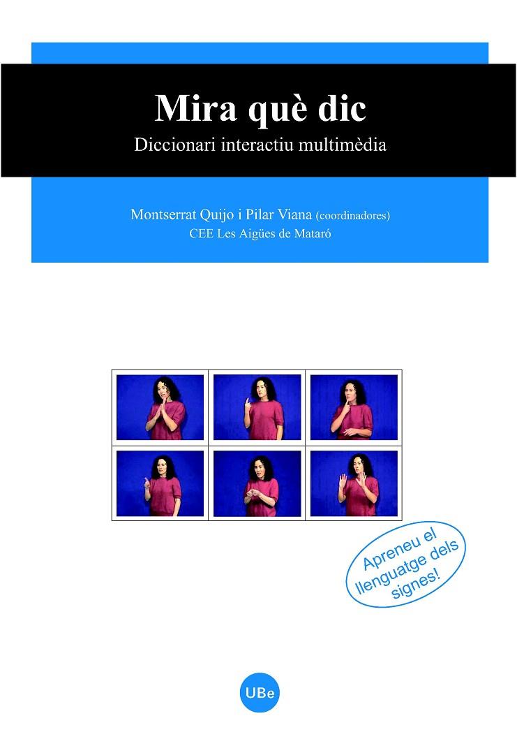 MIRA QUE DIC | 9788447531752 | QUIJO I CORTADA, MONTSERRAT/VIANA I GORRIZ, PILAR/CEE. LES AIGÜES DE MATARÓ
