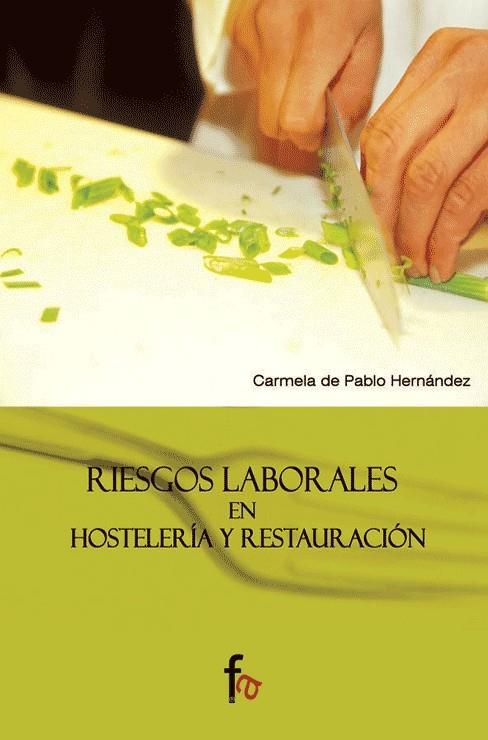 RIESGOS LABORALES EN HOSTELERIA Y RESTAURACION | 9788496804203 | DE PABLO HERNANDEZ, CARMELA