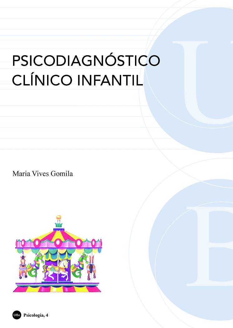 PSICODIAGNÓSTICO CLÍNICO INFANTIL | 9788447532452 | VIVES GOMILA, MARIA
