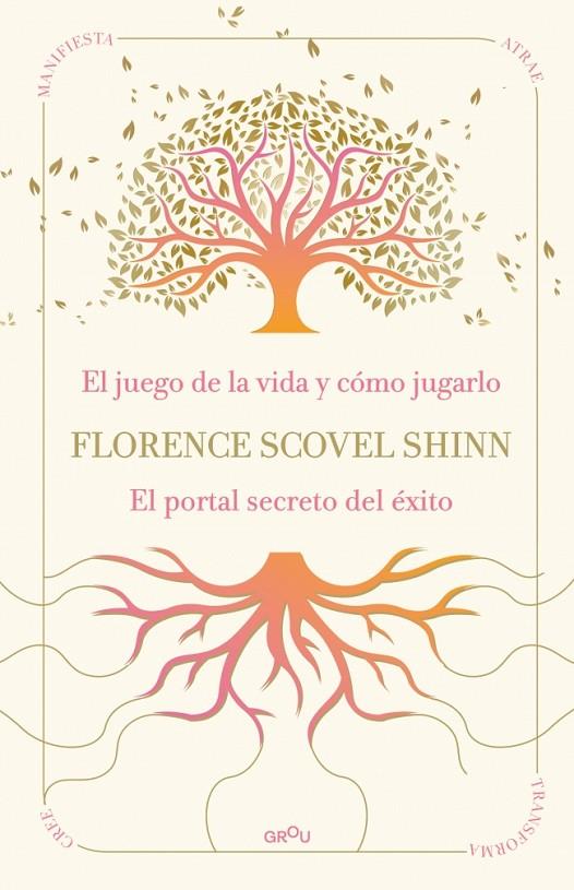 SABIDURÍA DE FLORENCE SCOVEL SHINN, LA : EL JUEGO DE LA VIDA Y CÓMO JUGARLO Y EL PORTAL SECRETO DEL ÉXITO | 9791387972523 | SCOVEL SHINN, FLORENCE