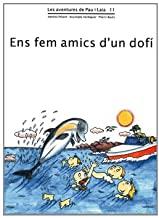 ENS FEM AMICS D'UN DOFÍ | 9788476027936 | PALACÍN, A. / VERDAGUER, A.