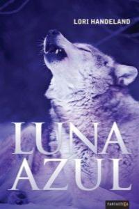 LUNA AZUL | 9788492461233 | HANDELAND, LORI