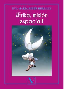 ¡ERIKA, MISIÓN ESPACIAL! | 9788490749944 | RIBER HERRÁEZ, EVA MARÍA