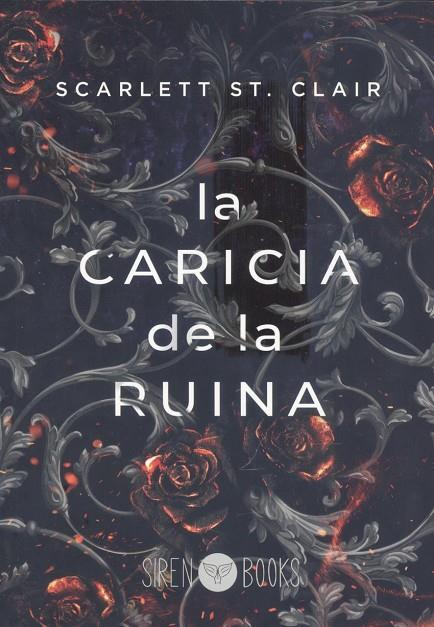 CARICIA DE LA RUINA, LA | 9788412604320 | ST CLAIR, SCARLETT