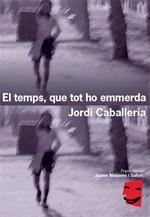 EL TEMPS QUE TOT HO EMMERDA | 9788461458677 | CABALLERIA, JORDI