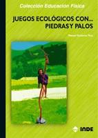 JUEGOS ECOLOGICOS CON PIEDRAS Y PALOS | 9788497290401 | GUTIERREZ TOCA, MANUEL