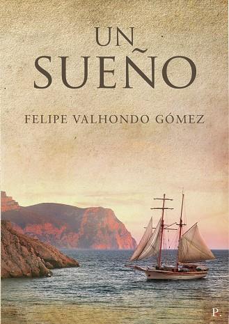 SUEÑO, UN | 9788418402487 | VALHONDO GÓMEZ, FELIPE