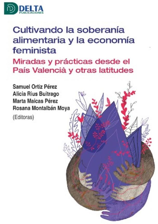 CULTIVANDO LA SOBERANIA ALIMENTARIA Y LA ECONOMIA FEMINISTA | 9788419222985