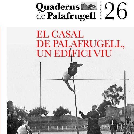 CASAL DE PALAFRUGELL, UN EDIFICI VIU, EL | 9788493611699 | ANGLADA OLIVERES, NÚRIA