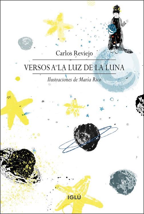 VERSOS A LA LUZ DE LA LUNA | 9788418488757 | REVIEJO HERNANDEZ, CARLOS / RICO MIRA, MARIA