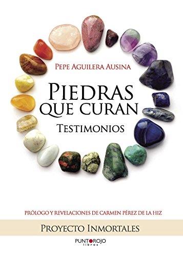 PIEDRAS QUE CURAN, TESTIMONIOS | 9788416359790 | AGUILERA AUSINA, PEPE