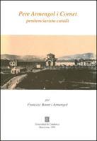 PERE ARMENGOL I CORNET, PENITENCIARISTA CATALÀ | 9788439328872 | BONET I ARMENGOL, FRANCESC