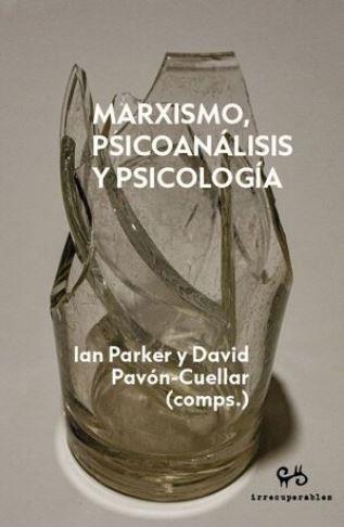 MARXISMO, PSICOÁNALISIS Y PSICOLOGÍA | 9788485209750 | PARKER, IAN