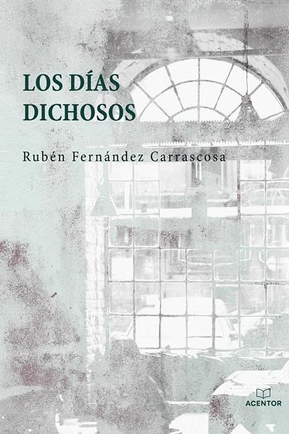 DÍAS DICHOSOS, LOS | 9791399087635 | FERNANDEZ, RUBEN