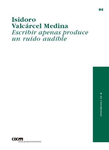 ESCRIBIR APENAS PRODUCE UN RUIDO AUDIBLE | 9788490445167 | VALCÁRCEL MEDINA, ISIDORO