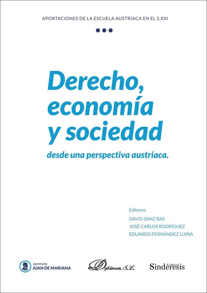 DERECHO, ECONOMIA Y SOCIEDAD. DESDE UNA PERSPECTIVA AUSTRIACA | 9791370062279 | SANZ BAS, DAVID