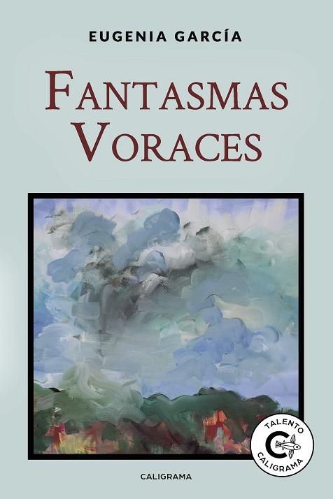 FANTASMAS VORACES | 9788418018367 | GARCÍA, EUGENIA