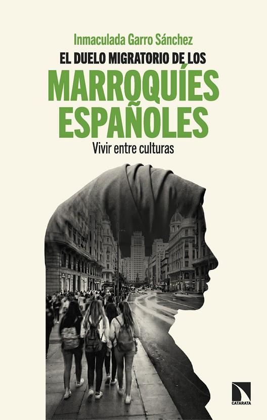 DUELO MIGRATORIO DE LOS MARROQUÍES ESPAÑOLES, EL | 9788410676572 | GARRO SÁNCHEZ, INMACULADA