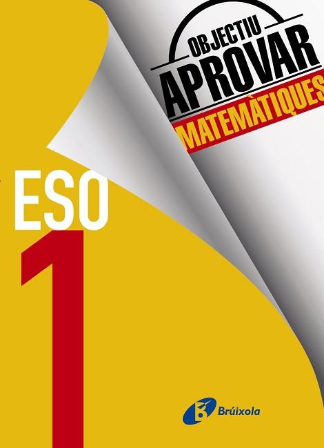 OBJECTIU APROVAR MATEMÀTIQUES 1 ESO | 9788499062129 | FERNÁNDEZ-CANO LÓPEZ, JOSÉ ÁNGEL / ARCE LLACH, FERNANDO