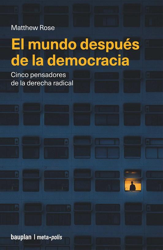 MUNDO DESPUÉS DE LA DEMOCRACIA, EL | 9791399083729 | ROSE, MATTHEW