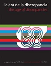 ERA DE LAS DISCREPANCIAS, LA / THE AGE OF DISCREPANCIES | 9789689056003 | MEDINA, CUAUTHÉMOC / DEBROISE, OLIVIER