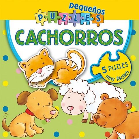 PEQUEÑOS PUZLES. CACHORROS | 9788416648399 | D’ACHILLE, SILVIA