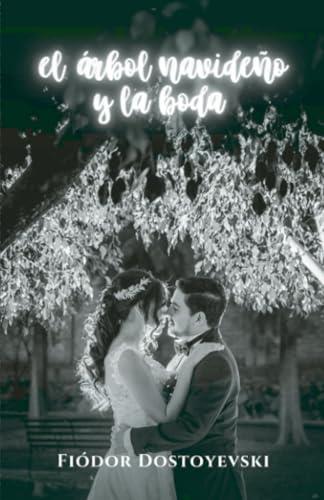 ÁRBOL NAVIDEÑO Y LA BODA, EL | 9791223014844 | DOSTOYEVSKI, FIODOR