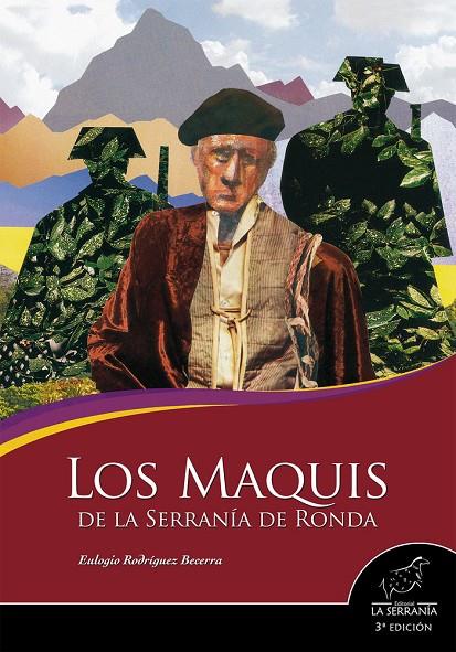 MAQUIS DE LA SERRANÍA DE RONDA, LOS (3ª ED.) | 9788415588634 | RODRÍGUEZ BECERRA, EULOGIO