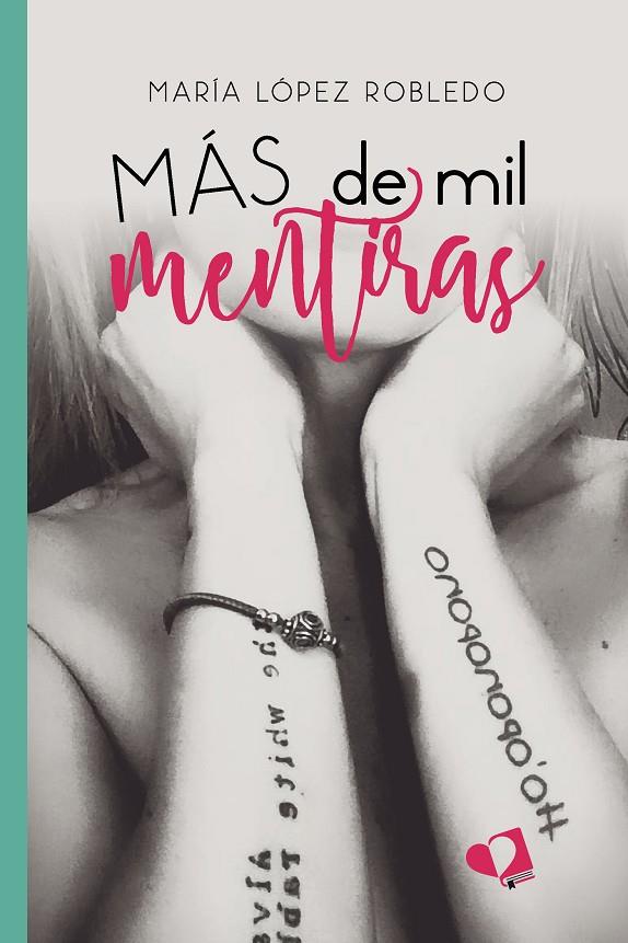 MÁS DE MIL MENTIRAS | 9788418412783 | LÓPEZ ROBLEDO, MARÍA