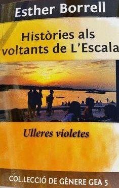 HISTÒRIES ALS VOLTANTS DE L'ESCALA | 9788494620560 | BORRELL I ROSELL, ESTHER