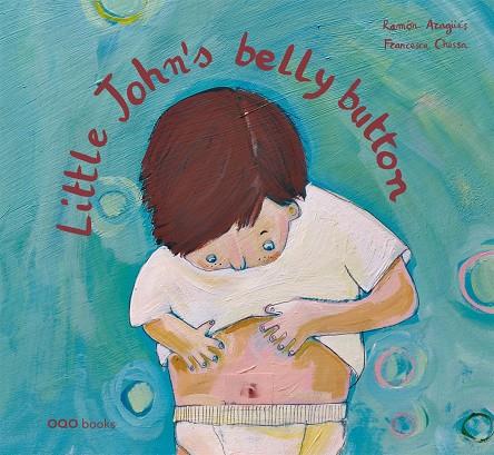 LITTLE JOHN'S BELLY BUTTON | 9788498712797 | ARAGUES, RAMON