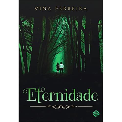 ETERNIDADE | 9786586154764 | FERREIRA, VINA