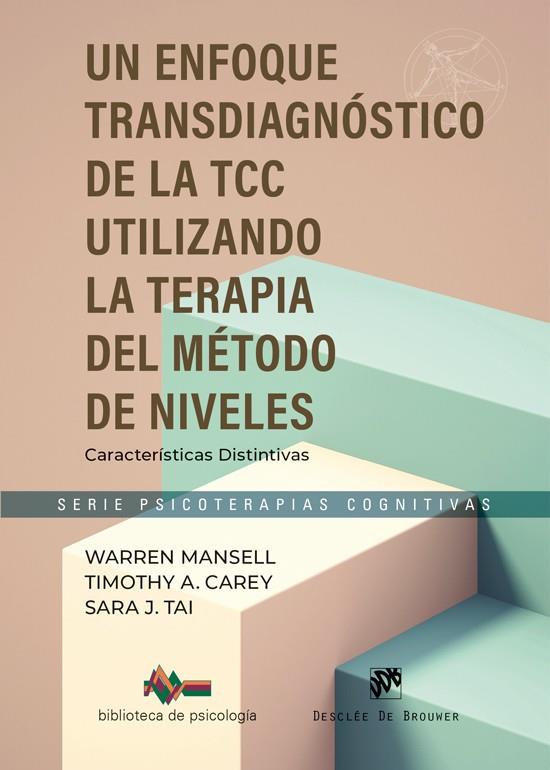 ENFOQUE TRANSDIAGNÓSTICO DE LA TCC UTILIZANDO LA TERAPIA DEL MÉTODO DE NIVELES, UN | 9788433039972 | MANSELL, WARREN