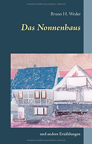 DAS NONNENHAUS | 9783743127203 | WEDER, BRUNO H.