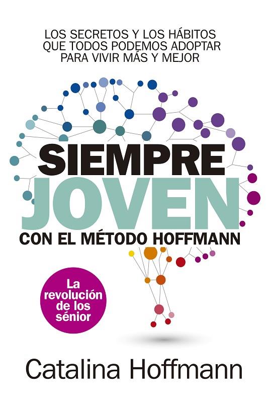 SIEMPRE JOVÉN CON EL MÉTODO HOFFMAN | 9788417057756 | HOFFMANN, CATALINA